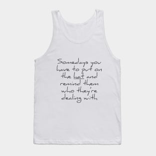 Halloween Witch Shirt - Someday you have to put on the Hat Tank Top